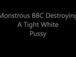 Monströs bbc destroying ein eng weiß muschi