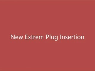 I like extreme plug insertion